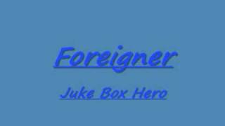 ForeignerJuke Box Hero [upl. by Yrian786]