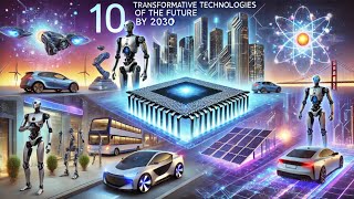 Les 10 Technologies Qui Changeront Complètement Nos Habitudes d’Ici 2030 [upl. by Cowey]