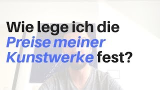 Wie lege ich die Preise meiner Kunstwerke fest  Kunst verkaufen Podcast EP3 [upl. by Kopaz]