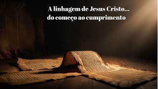 A Genealogia de Jesus Cristo [upl. by Llain79]