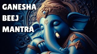 Ganesha Beej Mantra  108 Times [upl. by Niwri]