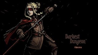 Darkest Dungeon Class Mod The Thorne [upl. by Talich]