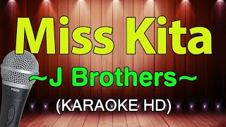 Miss Kita  J Brothers KARAOKE HD [upl. by Ymiaj]