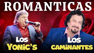 Los Yonics y Los Caminantes Mix Éxitos  20 Super Éxitos  Musica Romantica 70s 80s 90s Music [upl. by Yliak360]