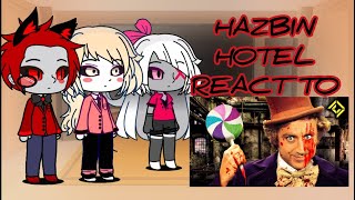 Hazbin Hotel react to Rated R Willy Wonka Gacha Club [upl. by Ynney245]