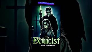 The Exorcist 1973  पूरी कहानी  Hindi Explanation of the Scariest Movie Ever [upl. by Redneval]