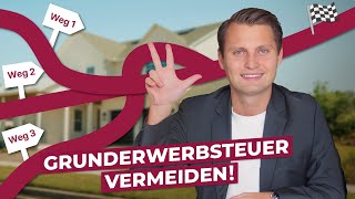 3 Wege Deine Immobilie ohne Grunderwerbsteuer zu verkaufen [upl. by Maillw]