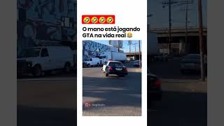 GTA na vida realo cara mandou d🤣🤣humor viralshorts gta gta5 [upl. by Luce]