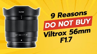 DONT BUY Viltrox 56mm F17 Before Watching THIS 😱 9 Reasons [upl. by Ehud766]