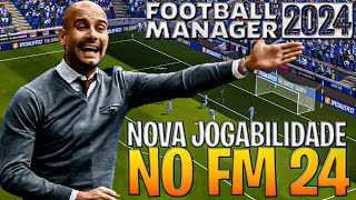 FOOTBALL MANAGER 2024  NOVA JOGABILIDADE PARA SEU FM 24 😱 [upl. by Minnie]