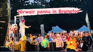 NIRWAIR PANNU IN BRAMPTON June 15 2024 [upl. by Fosdick]