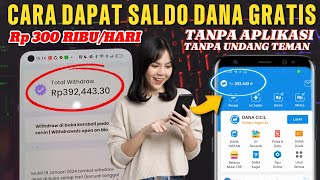 CARA DAPAT SALDO DANA GRATIS Rp 300 RIBU TANPA APLIKASI  CARA DAPAT UANG DARI INTERNET 2024 [upl. by Kerianne765]