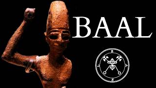 Who is Baal  How a Storm Deity Fought Sea Death and Yahweh only to become a Demon [upl. by Fugere]