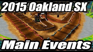 MX Simulator 2015 Oakland SX  Main Events [upl. by Anihsit]