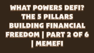 What Powers DeFi The 5 Pillars Building Financial Freedom  Part 2 of 6  MemeFi Youtube Video Code [upl. by Milena695]