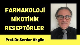 Farmakoloji Nikotinik reseptörler Serdr Akgün [upl. by Ttirb]