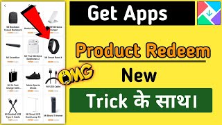 How to Redeem Product mi Get apps  New Trick Apply and Product Redeem Get app [upl. by Einnil125]