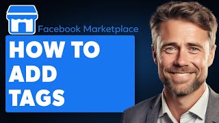 How To Add Tags On Facebook Marketplace Full 2024 Guide [upl. by Anoyk]