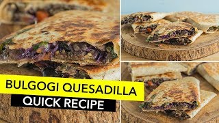 Healthy Bulgogi Quesadilla [upl. by Retse]