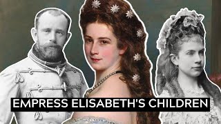 The Children of Empress Elisabeth [upl. by Assillim]