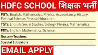 FRESHERS ELIGIBLE I HDFC SCHOOL TEACHERS VACANCY I ALL SUBJECTS NTT PRT TGT PGT OTHERS I EMAIL APPLY [upl. by Srednas390]