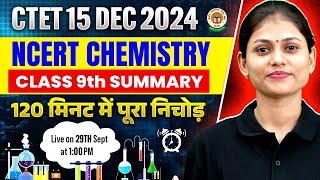 CTET Science Paper 2  NCERT Science Class 9 Summary  Chemistry for CTET Paper 2 by Sarika Maam [upl. by Ymeraj]