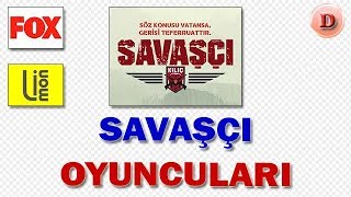 Savaşçı Oyuncuları Oyuncu Kadrosu Gerçek İsimleri Rolleri [upl. by Corry495]