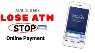 How To Stop Online Payment Alrajhi Atm Vias CardKisa Online Payment Stop Kora Alrajhi Atm Visa Card [upl. by Ayetal]