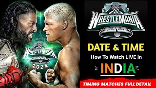 Wrestlemania 40 Date And Time In India  Wrestlemania 40 Match Card  Wrestlemania 40 Date And Time [upl. by Garett]