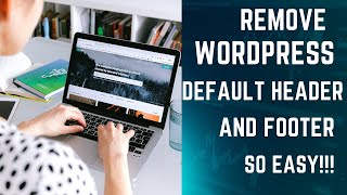 How To Remove Default Header and Footer in WordPress [upl. by Wade]