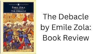 The Debacle by Emile Zola Book Review [upl. by Bordy]