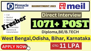 MEIL amp PINNACLE INFOTECH RECRUITMENT 2023  Direct Interview  Fresher amp Experience  Trainee Job [upl. by Erik861]