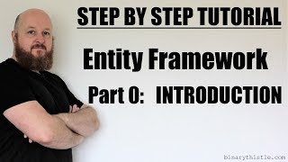 Entity Framework  Part 0  Introduction [upl. by Seiter925]