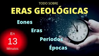 TODO SOBRE ERAS GEOLÓGICAS ¡EN 13 MINUTOS [upl. by Fronniah]