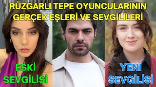 Rüzgarlı Tepe dizisi oyuncularının görmediğiniz şaşırtan eşleri ve sevgilileri [upl. by Yonina891]