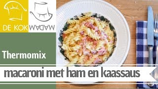 Thermomix macaroni met ham en kaassaus ultieme comfort food  De Kokmadam [upl. by Aihseken]