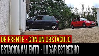 Estacionamiento en un lugar estrecho de frente  con un obstáculo [upl. by Brigit583]