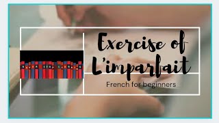 Exercise of limparfait imperfect tense french grammar practice [upl. by Ilime269]