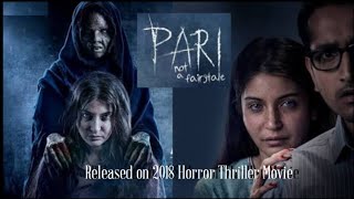 Pari Full Movie Horror thriller 2018 Anushka Sharma  Parambrata Chatterjee  Rajat kapoor [upl. by Jangro366]