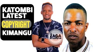 KATOMBI LATEST COPYRIGHT KIMANGU  DO YOU AGREE WITH FANS SAYING ITS COPYRIGHT [upl. by Stets730]