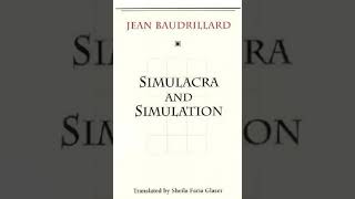 Simulacra and Simulation by Jean Baudrillard  Summary and Critique [upl. by Tobe111]