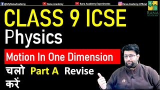 Motion In one Dimension Part A Revision  Class 9 ICSE Physics  Selina [upl. by Suhcnip]