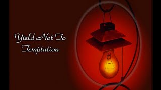 Yield Not To Temptation  Instrumental with Lyrics [upl. by Octavius]