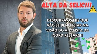 Alta da Selic⚠️ Fundos Imobiliários que se Beneficiam⁉️ [upl. by Tica]