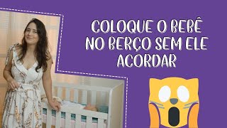 Como colocar o bebê no berço sem ele acordar [upl. by Nolaj]