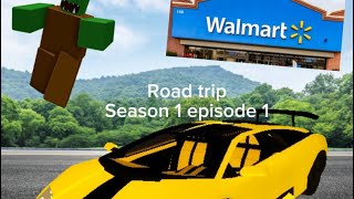 Road trip season 1 episode one [upl. by Kirstyn]