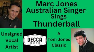 Marc Jones Sings Thunderball by John Barry amp Don Black James Bond 007 singer cover coversong [upl. by Badger]