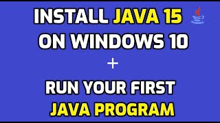 How to Install Java 15 on Windows 10  Run your first Java program [upl. by Krongold41]