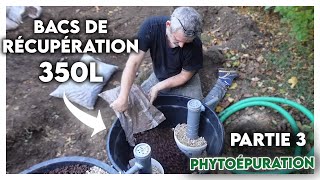 4 GRATUIT et efficace  Je recycle danciens godets darbre de 350L pour faire ma PHYTOEPURATION [upl. by Whitehurst782]