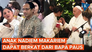 Momen Anak Menteri Nadiem Makarim Diberkati Langsung Paus Fransiskus [upl. by Hola674]